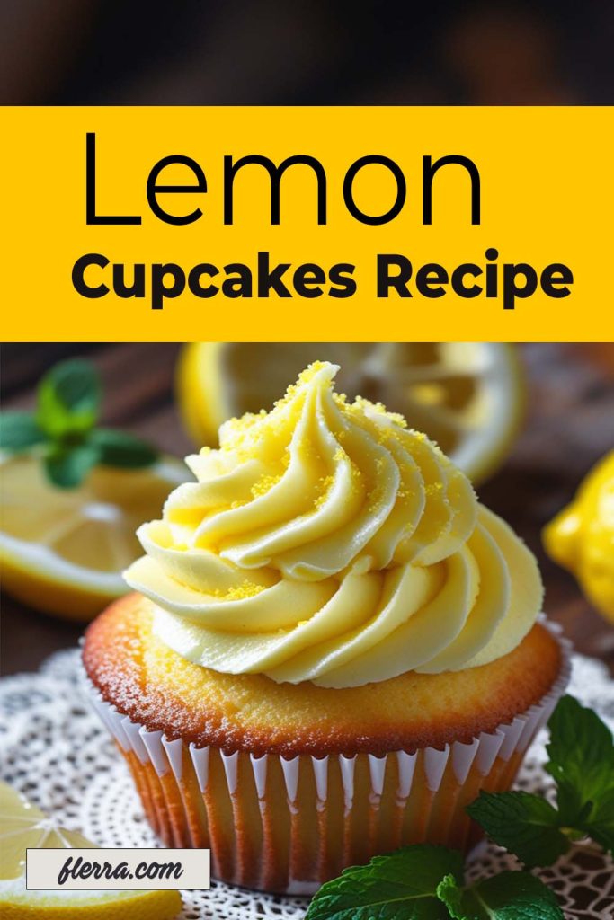 Bright & Zesty Lemon Cupcakes for a Burst of Citrus Flavor