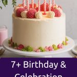 7+ Birthday & Celebration Cake Recipes