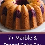 7+ Marble & Pound Cake For 2026