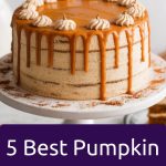 5 Best Pumpkin Cake Recipes