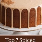 Top 7 Spiced & Fall Cake Recipes