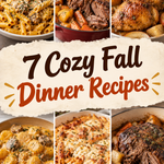 7 Cozy Fall Dinner Recipes for Easy, Comforting Meals